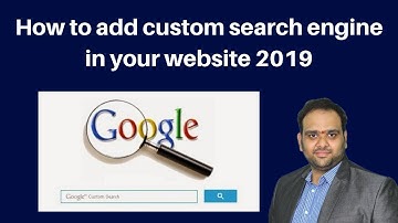 How to add custom search engine in your website 2019 | Digital Marketing Tutorial