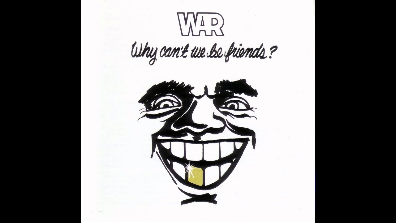 War Why Can't We Be Friends? Full Album 1975 - YouTube