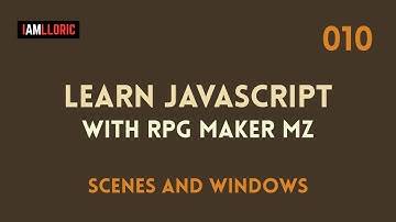 Learn Javascript with RPG Maker MZ - 0010 Scenes and Windows