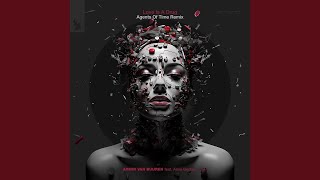 LOVE IS A DRUG (AGENTS OF TIME REMIX) - ARMIN VAN BUUREN FT ANNE GUDRUN  10 MINUTES EDIT