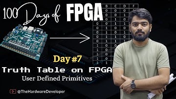 How to Implement Any Truth Table on FPGA (UDPs in Verilog) | 100 Days of FPGA