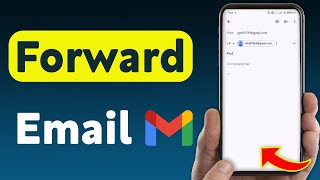 How To Forward An Email On Gmail (Updated)