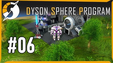 OIL PRODUCTION AND MECHA CUSTOMIZATION! - Dyson Sphere Program Gameplay Episode #6