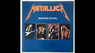 Metallica - Masters of Evil (Full Album)