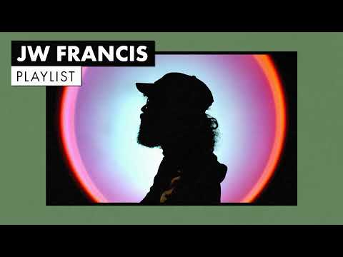 JW Francis | Playlist