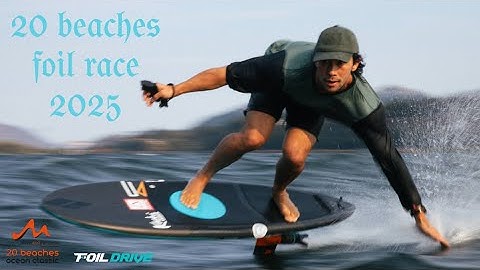 20 Beaches Foil Race 2025 | Foil Drive