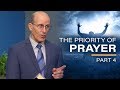 "The Priority of Prayer Part 4" with Pastor Doug Batchelor