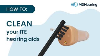 How to clean your ITE hearing aid (properly)