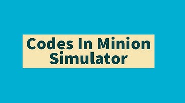 Codes in minion simulator (Roblox)