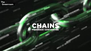 Federico Costantini - Chains | The Greenroom [Tech House]