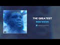 Rod Wave - The Greatest (AUDIO)
