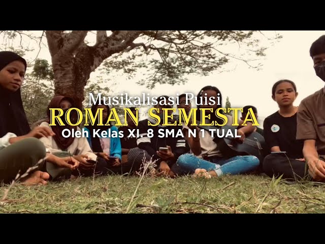 Roman Semesta - Musikalisasi Puisi oleh Kelas XI. 8 SMA N 1 TUAL class=