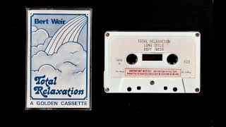 Bert Weir - Total Relaxation (Self Help, 1986) (Full Tape)