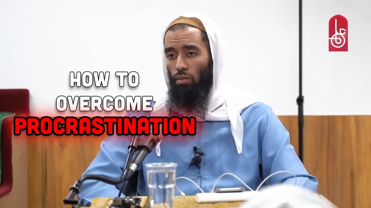 How to overcome procrastination - Abu Taymiyyah