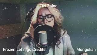 Frozen Let it go Mongolian Zizi Zoloo Credits