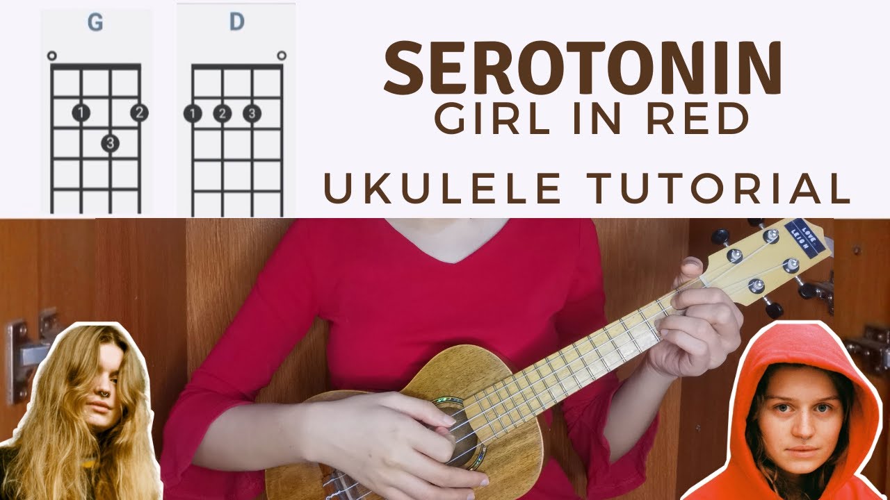 Serotonin - Girl in Red | Easy Ukulele Tutorial with Tabs, Chords, play  along, and lyrics - YouTube