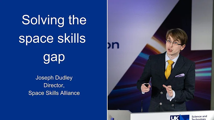 Solving the space skills gap, Joseph Dudley