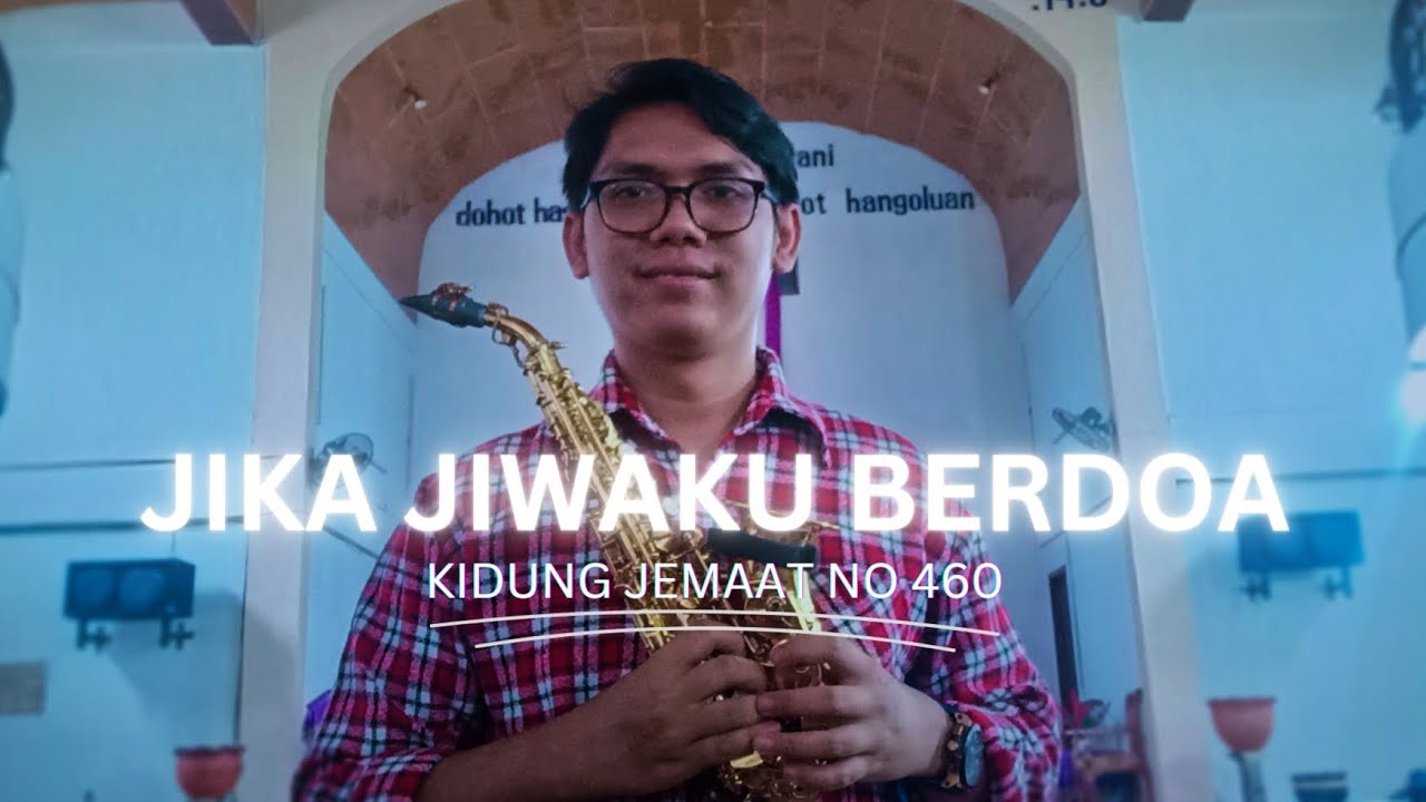 Lagu Rohani Kidung Jemaat No 460 Curved Saxophone instrumental YouTube