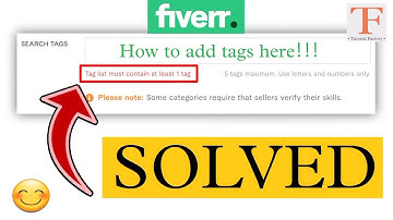 How to add tags in fiverr gig | tag list must contain at least 1 tag  | Search tags error | fiverr |