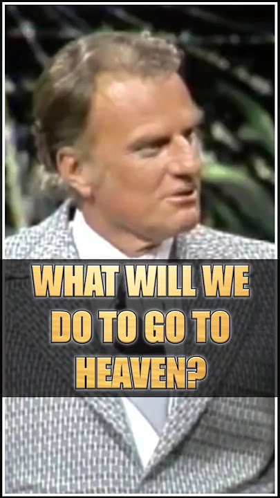 WHAT WILL WE DO IN HEAVEN? - Billy Graham #billygraham #jesuschrist #bible #heaven #salvation #faith