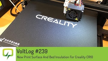 Voltlog #239 - Upgrading The CR10 3D Printer With New Print Surface And Bed Insulation