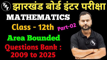 12th Maths Questions Bank 2009 to 2025 Solutions | Area Bounded | Part - 02 | class 12 jac board