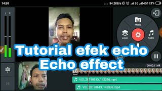 Tutorial efek echo dengan KineMaster | how to add echo effect with KineMaster