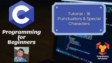 T16 - Punctuators and Special Characters - Programming in C (Beginners)