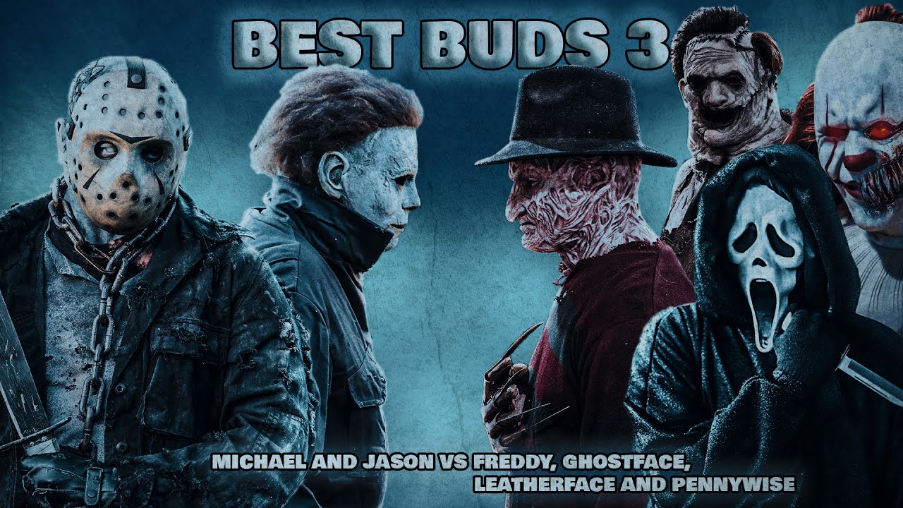 Michael And Jason: Best Buds 3 - Michael And Jason Vs Freddy, Ghostface, Leatherface And Pennywise