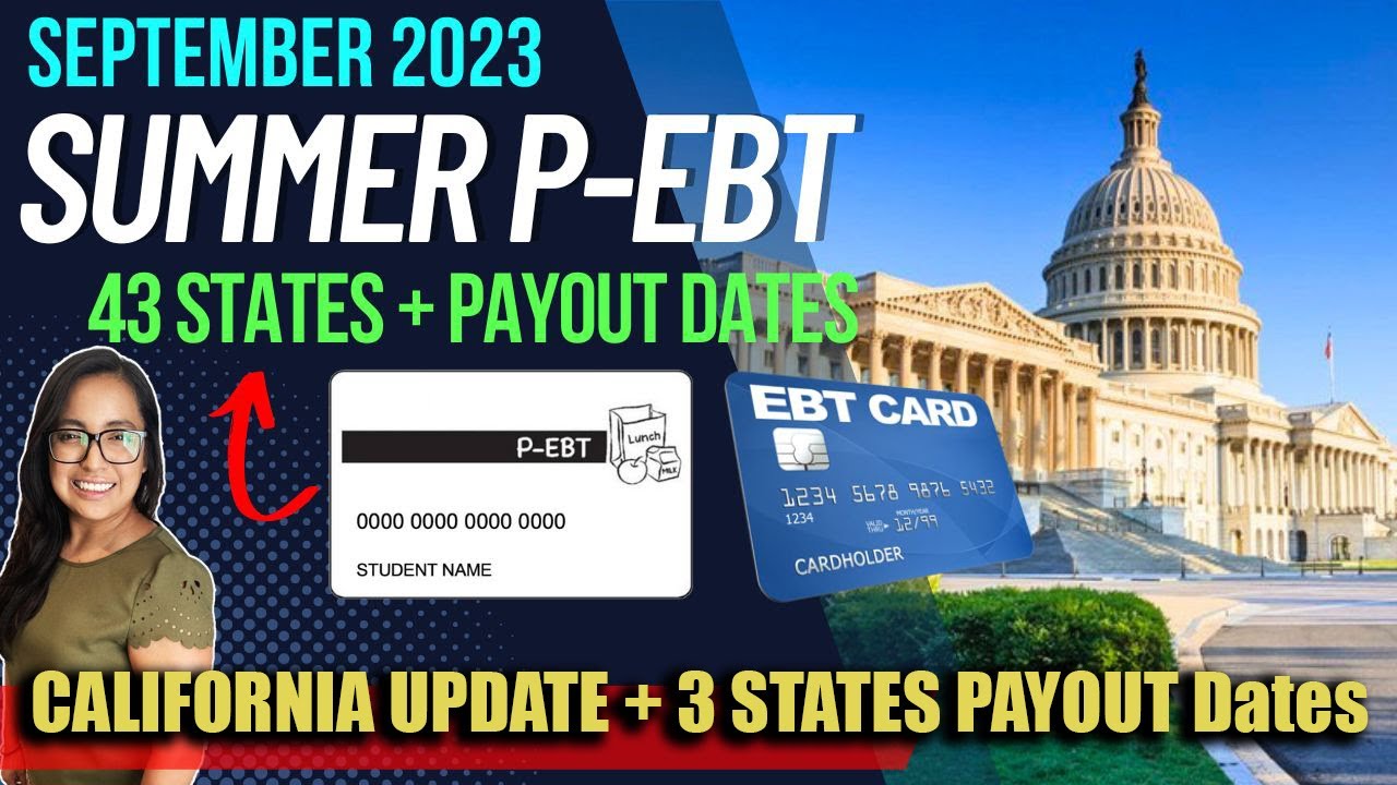 SEPTEMBER 2023 - SUMMER P-EBT UPDATE!!!: CALIFORNIA Update + 3 STATES ...