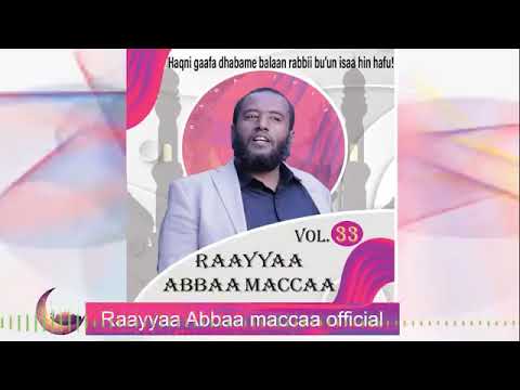 Raayyaa Abbaa Macca Vol33 New 2020 Full