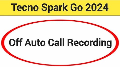 How to turn off auto call recording, Tecno Spark go 2024 me auto call recording band kaise karen, au
