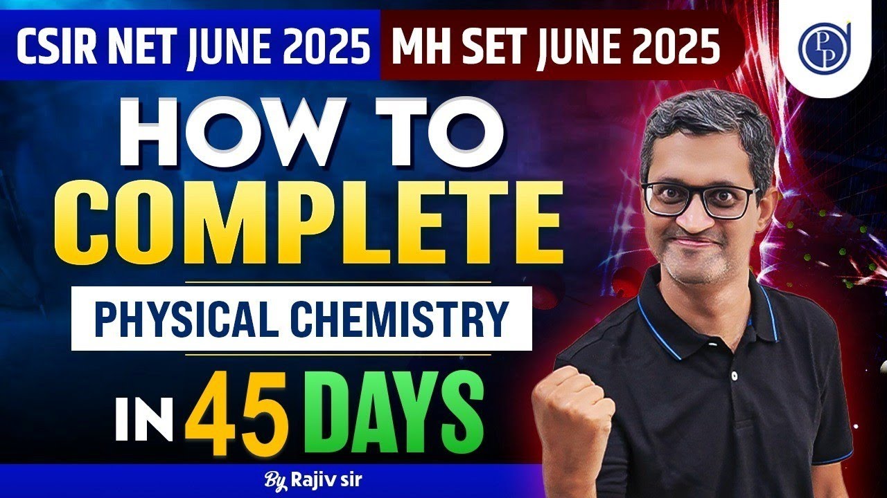 How to Complete CSIR NET Physical Chemistry in 45 Days | Smart Strategy ...