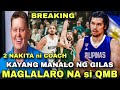 MAGLALARO NA ULET si QMB sa GILAS PILIPINAS | COACH TIM TIWALA sa GILAS vs NEW ZEALAND at AUSTRALIA