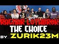 Ragnar Lothbrok - Zurik23m The Choice - Group Reaction