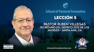 Lección 5 School of Pastoral Formation - Pastor Ruben Villegas