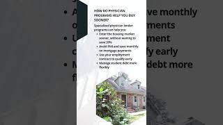 What Special Mortgage Programs Are Available for First Time Physician Homebuyers