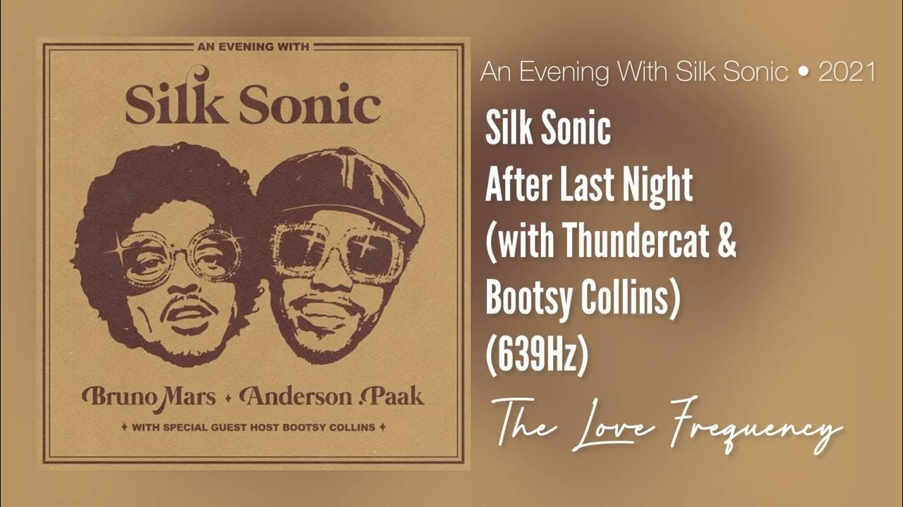 Silk Sonic After Last Night (with Thundercat & Bootsy Collins) (639hz) YouTube