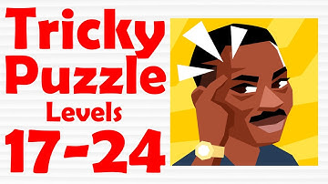 Tricky Puzzle [ Level 17-24 ] Gameplay Solution