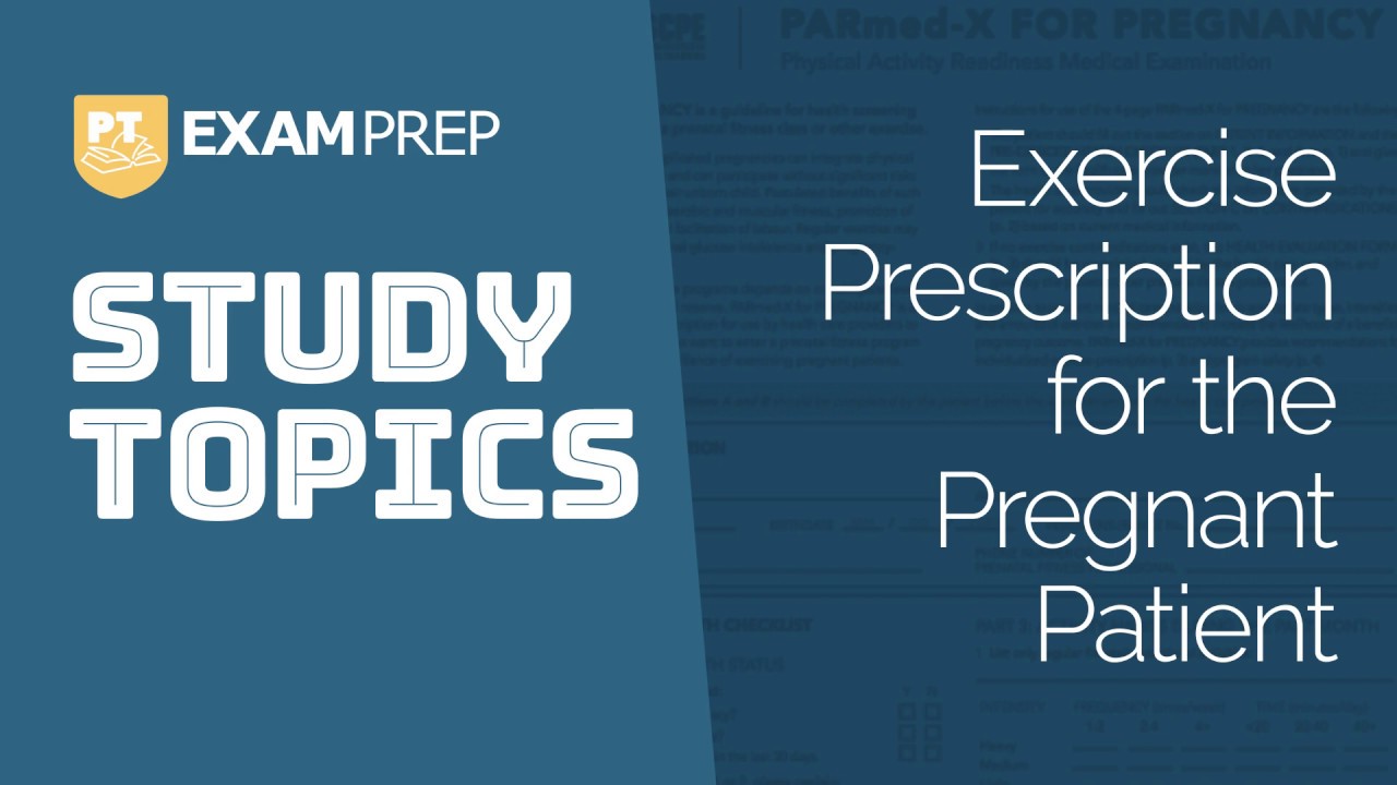 Study Topics: Exercise Prescription for the Pregnant Patient
