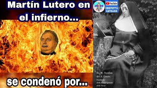 ⭕ Si supieran que ESTA EN EL INFIERNO 💥 Martín Lutero se condenó por...