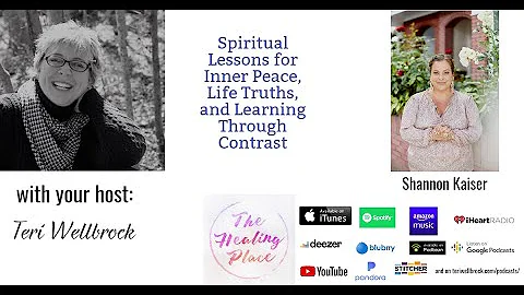 The Healing Place Podcast: Shannon Kaiser - Spiritual Lessons for Inner Peace, Life Truths, and more