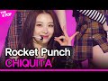 Rocket Punch, CHIQUITA (로켓펀치, CHIQUITA) [THE SHOW 220322]