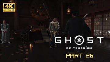 GHOST OF TSUSHIMA Gameplay Walkthrough Part 26 [4K 60FPS PC ULTRA] - No Commentary