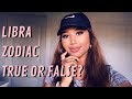 my zodiac sign: LIBRA ⎮ is it true or false?