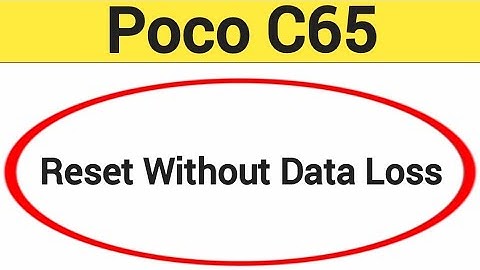 How to reset without data loss, Poco C65 me reset kaise karen Bina data loss