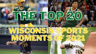 The Top 20 Wisconsin Sports Moments of 2021