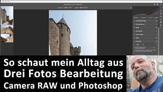 Drei Fotos bearbeiten mit Adobe Camera RAW und Photoshop