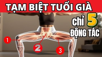 Chỉ 5 bài tập DUY NHẤT Giúp Trẻ Lâu Và Khỏe Mạnh Sau Tuổi 40