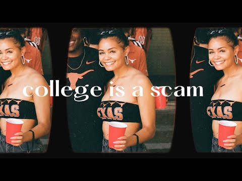 college is a scam & i very much fell for it